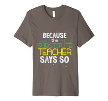 Ladda upp bild till gallerivisning, Substitute Teacher Funny Back To School Shirt Men Women Gift 7696894
