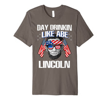Ladda upp bild till gallerivisning, Day Drinkin Like Lincoln T Shirt Abraham Merica 4th of July Premium T-Shirt 1383210
