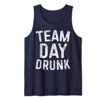 Ladda upp bild till gallerivisning, Team Day Drunk T-Shirt Drinking Gift Shirt Tank Top 357920
