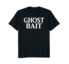 Ladda upp bild till gallerivisning, Funny shirts V-neck Tank top Hoodie sweatshirt usa uk au ca gifts for Ghost Bait | Funny Paranormal Ghost Hunter EVP T-shirt 527649
