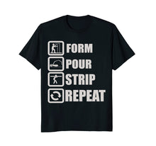 Ladda upp bild till gallerivisning, Funny shirts V-neck Tank top Hoodie sweatshirt usa uk au ca gifts for Form Pour Strip Repeat Shirt 1997879

