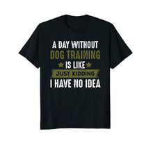 Ladda upp bild till gallerivisning, Funny shirts V-neck Tank top Hoodie sweatshirt usa uk au ca gifts for Funny Dog Training T-shirt, Cool Gifts For Dog Trainers 1497689
