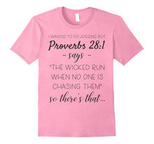 Ladda upp bild till gallerivisning, Funny shirts V-neck Tank top Hoodie sweatshirt usa uk au ca gifts for I Wanted To Go Jogging But Proverbs 28:1 Says Funny T-shirt 2976367
