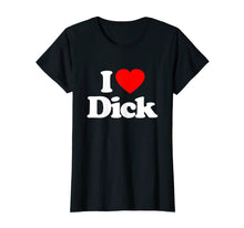Ladda upp bild till gallerivisning, Funny shirts V-neck Tank top Hoodie sweatshirt usa uk au ca gifts for I Love Heart Dick Funny T-Shirt 2675962
