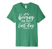 Ladda upp bild till gallerivisning, Last Day of School Shirt for Students Teachers Hooray Premium T-Shirt 66420
