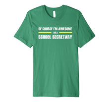 Ladda upp bild till gallerivisning, I'm Awesome School Secretary T-Shirts 1569971
