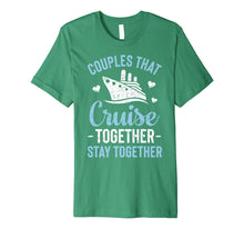 Ladda upp bild till gallerivisning, Funny shirts V-neck Tank top Hoodie sweatshirt usa uk au ca gifts for Couples That Cruise Together Stay Together T shirt Matching 284295
