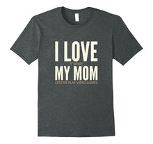 Ladda upp bild till gallerivisning, Funny shirts V-neck Tank top Hoodie sweatshirt usa uk au ca gifts for I Love It When My Mom Lets Me Play Video Games Shirt 1929656
