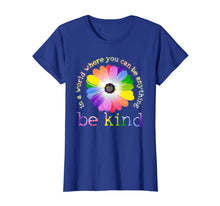 Ladda upp bild till gallerivisning, In a world where you can be anything be kind t-shirt 61496
