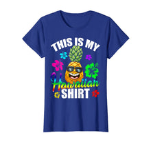 Ladda upp bild till gallerivisning, Hawaiian Pineapple This Is My Hawaiian Shirt Tropical Luau  T-Shirt 104350
