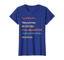 Ladda upp bild till gallerivisning, Dear Bonus Dad Thanks For Being My Step Dad Father Shirt 100471
