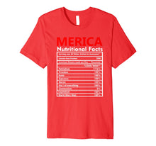 Ladda upp bild till gallerivisning, Merica Nutrition Facts Fourth of July USA Flag Labor Day Premium T-Shirt 1045137
