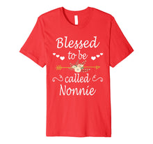 Ladda upp bild till gallerivisning, Funny shirts V-neck Tank top Hoodie sweatshirt usa uk au ca gifts for Blessed To Be Called Nonnie Shirt Mothers Day Gifts 730523
