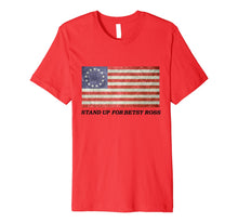 Ladda upp bild till gallerivisning, Stand Up For Betsy Ross 1776 American Flag T-Shirt Premium T-Shirt 790490
