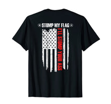 Ladda upp bild till gallerivisning, Stomp My Flag, I'll Stomp Your Ass - Patriotic T-Shirt 1803747

