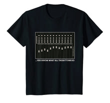 Ladda upp bild till gallerivisning, Funny shirts V-neck Tank top Hoodie sweatshirt usa uk au ca gifts for I Know What All The Buttons Do Audio Sound Engineer T-Shirt 1753344
