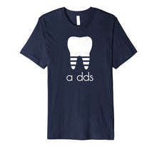 Ladda upp bild till gallerivisning, Funny shirts V-neck Tank top Hoodie sweatshirt usa uk au ca gifts for Funny Dentist T-shirt a DDS Dental Student Gift Humor Shirt 189620
