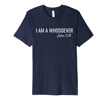 Ladda upp bild till gallerivisning, Funny shirts V-neck Tank top Hoodie sweatshirt usa uk au ca gifts for I am a Whosoever John 3:16 Christian Jesus Bible Verse Faith 1881194

