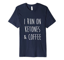 Ladda upp bild till gallerivisning, Funny shirts V-neck Tank top Hoodie sweatshirt usa uk au ca gifts for Funny Keto Shirt I Run On Ketones Coffee Ketosis Diet Gift 2202060

