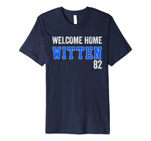 Ladda upp bild till gallerivisning, Funny shirts V-neck Tank top Hoodie sweatshirt usa uk au ca gifts for Cowboys Jason Back Welcome Home Witten t-shirt 1294669
