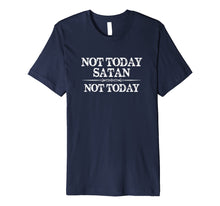 Ladda upp bild till gallerivisning, Funny shirts V-neck Tank top Hoodie sweatshirt usa uk au ca gifts for Not Today Satan Not Today T Shirt for Women &amp; Men 1971427

