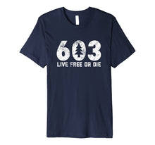 Ladda upp bild till gallerivisning, Funny shirts V-neck Tank top Hoodie sweatshirt usa uk au ca gifts for Live Free or Die: 603 tree New Hampshire adventure T-shirt 2290958

