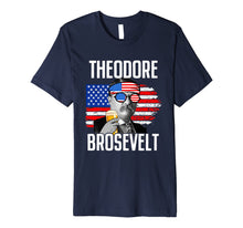 Ladda upp bild till gallerivisning, Theodore Brosevelt - Funny Independence Day Premium T-Shirt 868599

