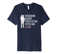 Ladda upp bild till gallerivisning, Mens Army Veteran Shirt Husband Daddy Protector Veteran Hero Tee 164552
