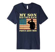 Ladda upp bild till gallerivisning, My Son Has Your Back Proud Army Mom T Shirt - Family Gift 1235859
