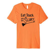 Ladda upp bild till gallerivisning, Funny shirts V-neck Tank top Hoodie sweatshirt usa uk au ca gifts for Eat, Teach, and Be Scary - Halloween Teacher Shirt 1581077
