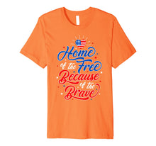 Ladda upp bild till gallerivisning, Home Free Because Brave Family American Flag Premium T-Shirt 1140213
