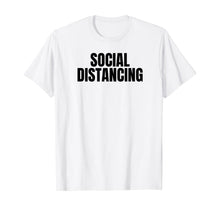 Ladda upp bild till gallerivisning, Social Distancing TShirt264904
