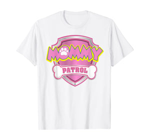 Funny Mommy Patrol T-Shirt - Dog Mom Gifts T-Shirt 597282