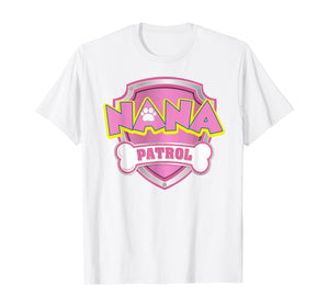 Funny Nana Patrol T-Shirt - Dog Mom Gifts T-Shirt 617092