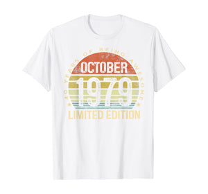 Born October 1979 Limited Edition Bday Gifts 40th Birthday T-Shirt 30861