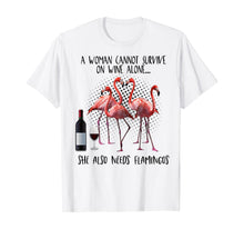 Ladda upp bild till gallerivisning, A Woman Cannot Survive On Wine Alone She Also Need Flamingos TShirt376942
