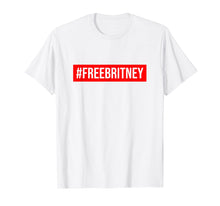 Ladda upp bild till gallerivisning, Funny shirts V-neck Tank top Hoodie sweatshirt usa uk au ca gifts for Hashtag Free Britney T-Shirt 1252358
