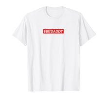 Ladda upp bild till gallerivisning, Funny shirts V-neck Tank top Hoodie sweatshirt usa uk au ca gifts for EBITDADDY Box Logo T-Shirt 1315119
