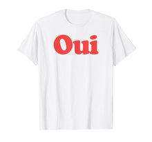 Ladda upp bild till gallerivisning, Funny shirts V-neck Tank top Hoodie sweatshirt usa uk au ca gifts for Oui, French retro fashion t shirt 2978417
