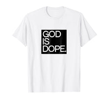 Ladda upp bild till gallerivisning, Funny shirts V-neck Tank top Hoodie sweatshirt usa uk au ca gifts for God is Dope Tshirt 1885935
