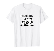 Ladda upp bild till gallerivisning, Funny shirts V-neck Tank top Hoodie sweatshirt usa uk au ca gifts for Cute Panda Need Coffee Shirt 1996681
