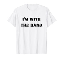 Ladda upp bild till gallerivisning, Funny shirts V-neck Tank top Hoodie sweatshirt usa uk au ca gifts for I'm With the Band Rock N Roll T Shirt 1806970
