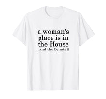 Ladda upp bild till gallerivisning, Funny shirts V-neck Tank top Hoodie sweatshirt usa uk au ca gifts for a woman's place is in the house and the senate t-shirt 1894504
