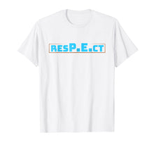 Ladda upp bild till gallerivisning, Funny shirts V-neck Tank top Hoodie sweatshirt usa uk au ca gifts for RESPECT PE- Physical Education T-Shirt 1474609
