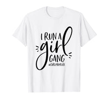 Ladda upp bild till gallerivisning, Funny shirts V-neck Tank top Hoodie sweatshirt usa uk au ca gifts for Girl Mom T-Shirt I Run A Girl Gang #Girlmomlife 1254738
