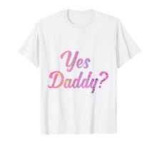 Ladda upp bild till gallerivisning, Funny shirts V-neck Tank top Hoodie sweatshirt usa uk au ca gifts for Kawaii DDLG ABDL BDSM Yes Daddy Kink T-Shirt 1530542
