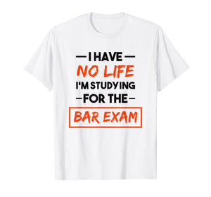 Funny shirts V-neck Tank top Hoodie sweatshirt usa uk au ca gifts for Bar Exam Tee Shirt Funny Law School Graduation Gifts 1046684