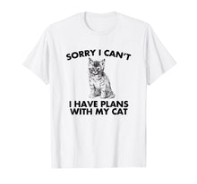Ladda upp bild till gallerivisning, Funny shirts V-neck Tank top Hoodie sweatshirt usa uk au ca gifts for Sorry I can't I Have Plans With My Cat Mens Ladies T-Shirt 1127824
