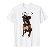 Ladda upp bild till gallerivisning, Funny shirts V-neck Tank top Hoodie sweatshirt usa uk au ca gifts for Boxer T-shirt Love Is Cute Boxer Dog Mom Dad Gifts 545555
