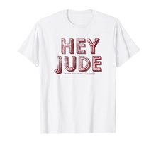 Ladda upp bild till gallerivisning, Funny shirts V-neck Tank top Hoodie sweatshirt usa uk au ca gifts for Hey Jude T-shirt 1990474
